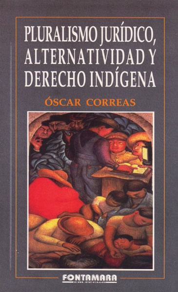 pluralismo-juridico-alternativa-y-derecho-indigena-9789684763999-camp