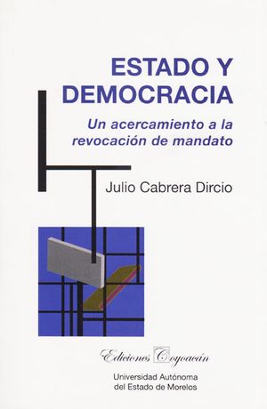 Estado y democracia: Un acercamiento a la revocación de mandato