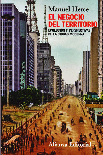 El negocio del territorio Evolución y perspectivas de la ciudad moderna