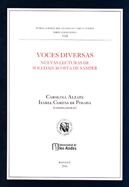 Voces diversas Nuevas lecturas de soledad acosta de Samper