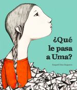 que-le-pasa-a-uma-9788494633324-ased