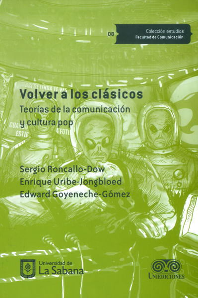 Volver a los clásicos Teorías de la comunicación y cultura pop