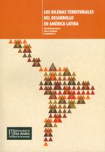 los-dilemas-territoriales-del-desarrollo-en-america-latina-9789587742688-uand