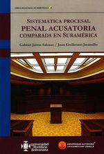 sistematica-procesal-penal-acusatoria-comparada-en-suramerica-9789588869254-uala