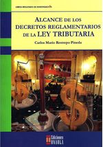 alcance-de-los-decretos-reglamentarios-de-la-ley-tributaria-9789588869322-uala