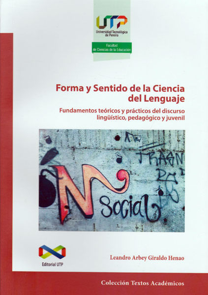 Forma y sentido de la Ciencia del Lenguaje Fundamentos teóricos y prácticos del discurso lingüístico pedagógico y juvenil