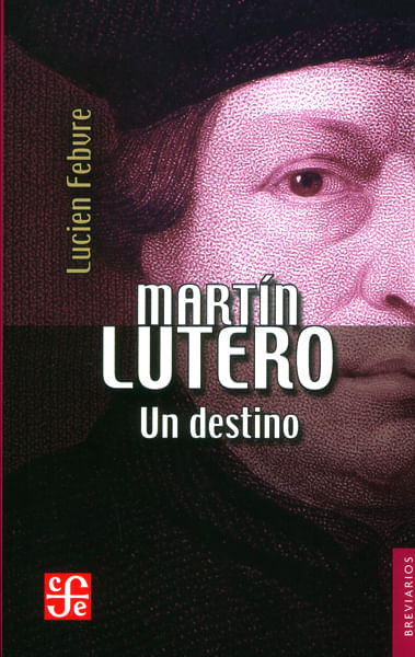 martin-lutero-un-destino-9789681605490-foce