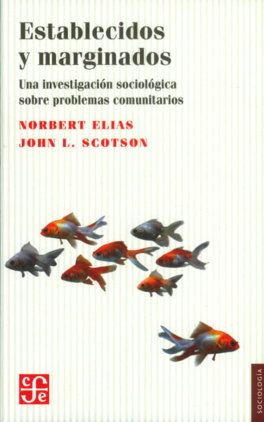 Establecidos y marginados Una investigación sociológica sobre problemas comunitarios