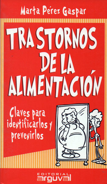 Trastornos de la alimentación Claves para identificarlos y prevenirlos GUIA