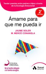 amame-para-que-me-pueda-ir-9788497357050-edga