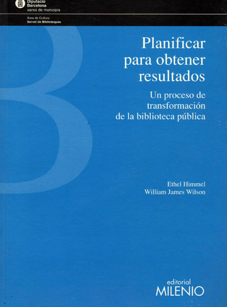 Planificar para obtener resultados Un proceso de transformación de la biblioteca pública