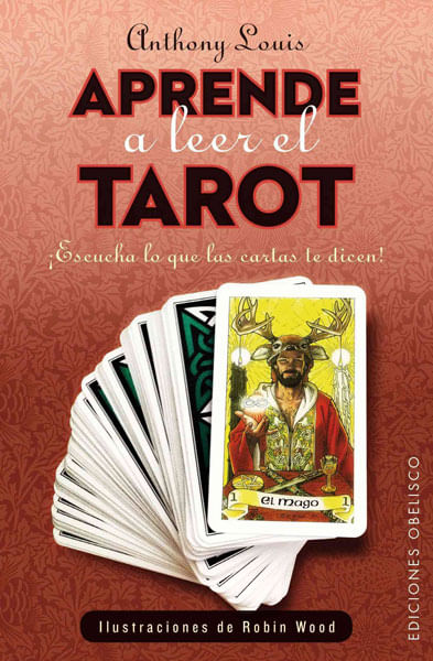 Aprende a leer el tarot Escucha lo que las cartas te dicen