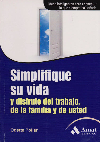 Simplifique su vida y disfrute del trabajode la familia y de usted