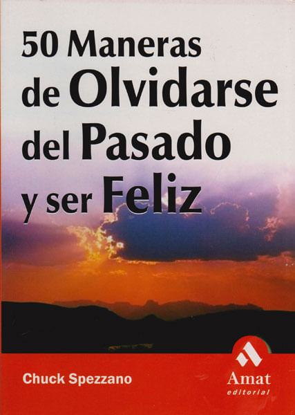 50-maneras-de-olvidarse-del-pasado-y-ser-feliz-9788497350693-edga