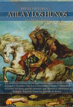 breve-historia-de-atila-y-los-hunos-9788499670164-edga