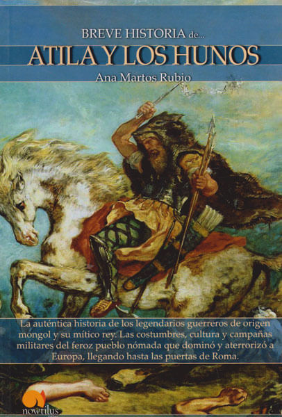 breve-historia-de-atila-y-los-hunos-9788499670164-edga