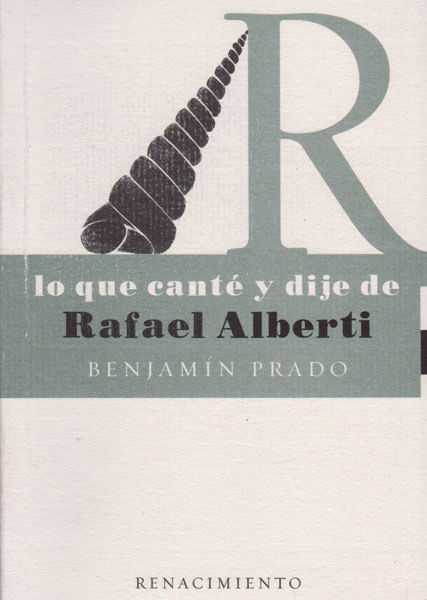 lo-que-cante-y-dije-de-rafael-alberti-9788484721468-edga