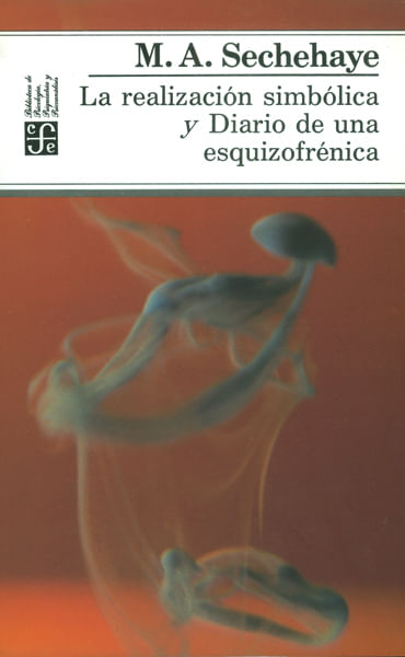 la-realizacion-simbolica-y-diario-de-una-esquizofrenica-9789681601768-foce