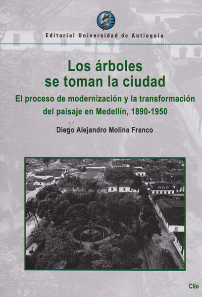 los-arboles-se-toman-la-ciudad-9789587146547-udea
