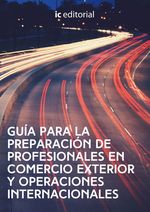 guia-para-la-preparacion-de-profesionales-en-comercio-exterior-y-operaciones-9788416271139-iced