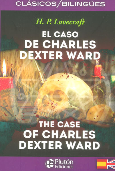 El caso de Charles Dexter WardEdición Bilingüe