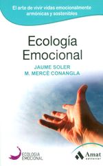 ecologia-emocional-el-arte-de-vivir-vidas-emocionalmente-armonicas-y-sostenibles-9788497357036-edga