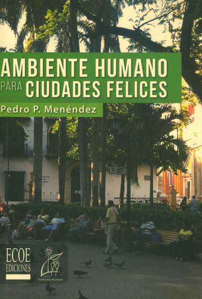 ambiente-humano-para-ciudades-felices-9789587713671-ecoe