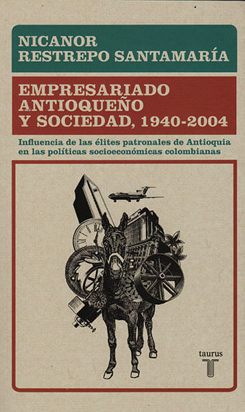 Empresariado antioqueño y sociedad 1940  2004