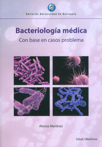 Bacteriología médica con base en casos problema