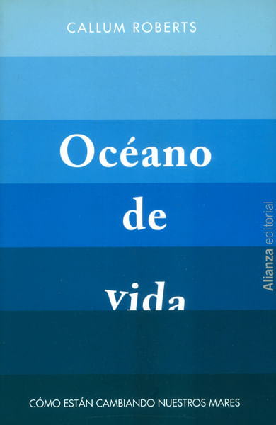 Océano de vidaCómo están cambiando nuestros mares