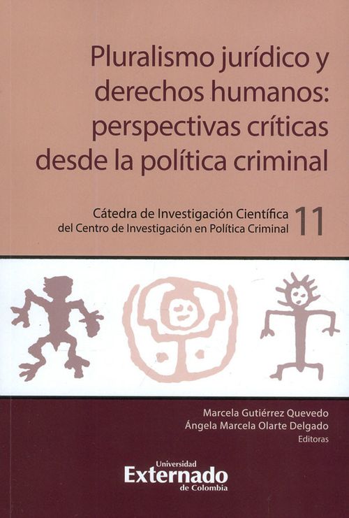 Pluralismo Jurídico Y Derechos Humanos Perspectivas Críticas Desde La Política Criminal