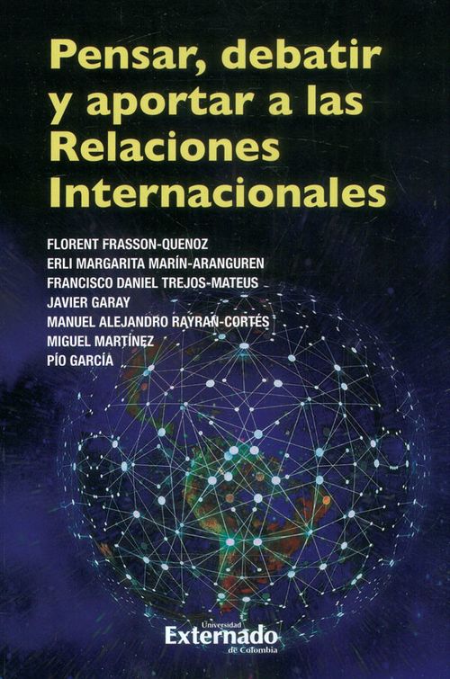 Pensar Debatir Y Aportar A Las Relaciones Internacionales