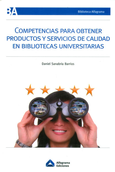 Competencias para obtener productos y servicios de calidad en bibliotecas universitarias