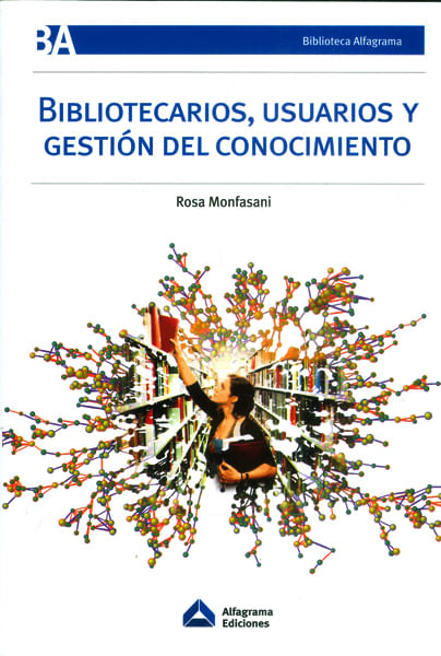 bibliotecarios-usuarios-y-gestion-del-conocimiento-9789871305766-bibl
