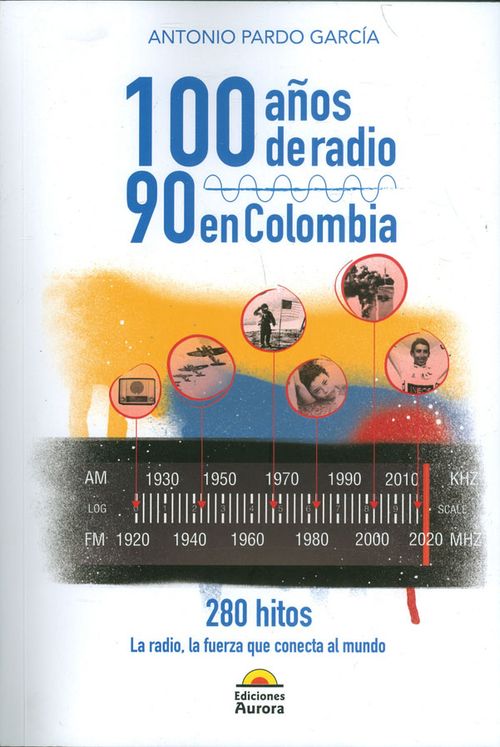 100 Años De Radio 90 En Colombia