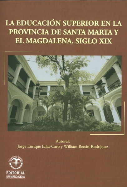 La educación superior en la provincia de Santa Marta y el Magdalena Siglo XIX