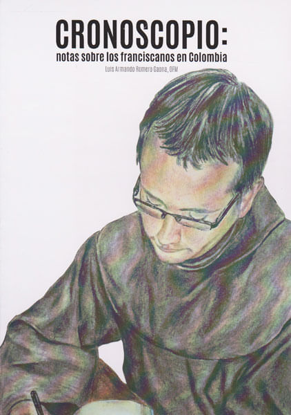 Cronoscopio notas sobre los franciscanos en Colombia