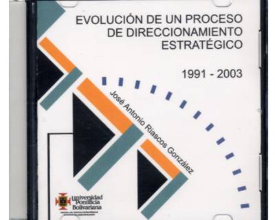 Evolución de un proceso de direccionamiento estratégico 19912003 CD