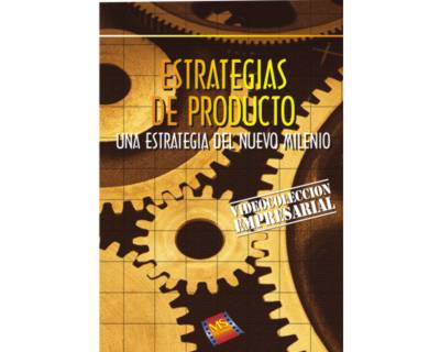 Estrategias de producto. Una estrategia del nuevo milenio