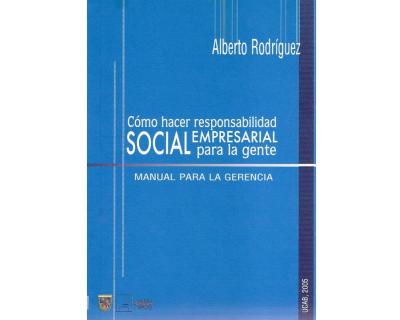 Cómo hacer responsabilidad social empresarial para la gente