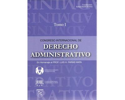 Congreso Internacional de Derecho Administrativo. Tomo I