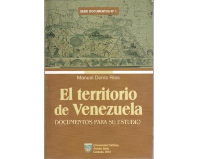 El territorio de Venezuela. Documentos para su estudio