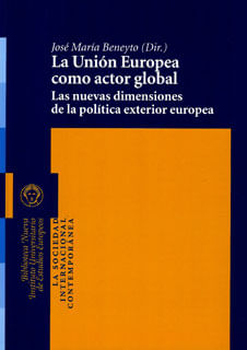 La Unión Europea como actor global Las nuevas dimensiones de la política exterior europea
