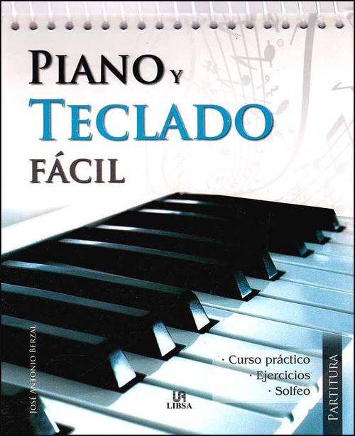 Piano y teclado fácil: curso práctico, ejercicios y solfeo