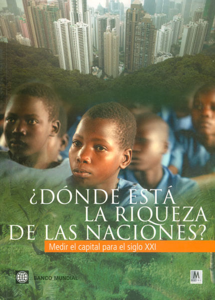 ¿Dónde está la riqueza de las Naciones? Medir la capital para el siglo XXI