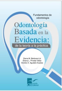 Odontología Basada En La Evidencia De La Teoría A La Práctica