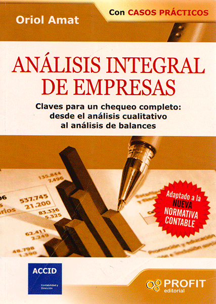Análisis integral de empresas Claves para un chequeo completo desde el análisis cualitativo al análisis de balances