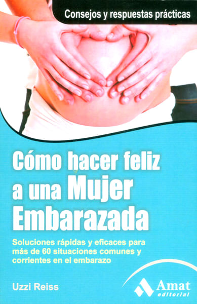 Cómo hacer feliz a una mujer embarazada