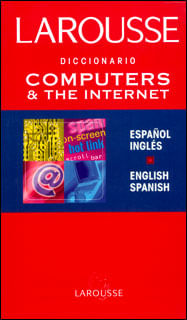 Diccionario computeres  the internet EspañolInglés – SpanishEnglish