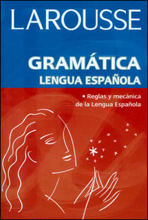 Gramática lengua Española Reglas y mecánica de la lengua española